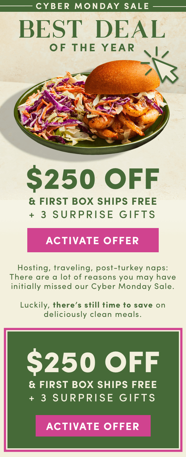 There's still time to save on deliciously clean meals. Get $250 off + 3 surprise gifts while you still can.
