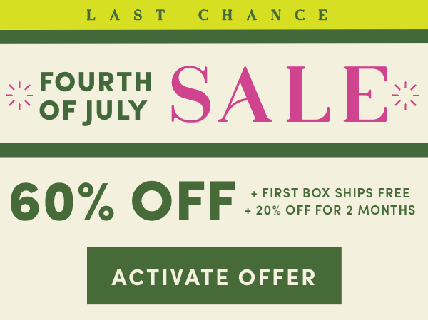 It's your last chance for the Fourth of July SALE. Get 60% off + 20% off for 2 months.