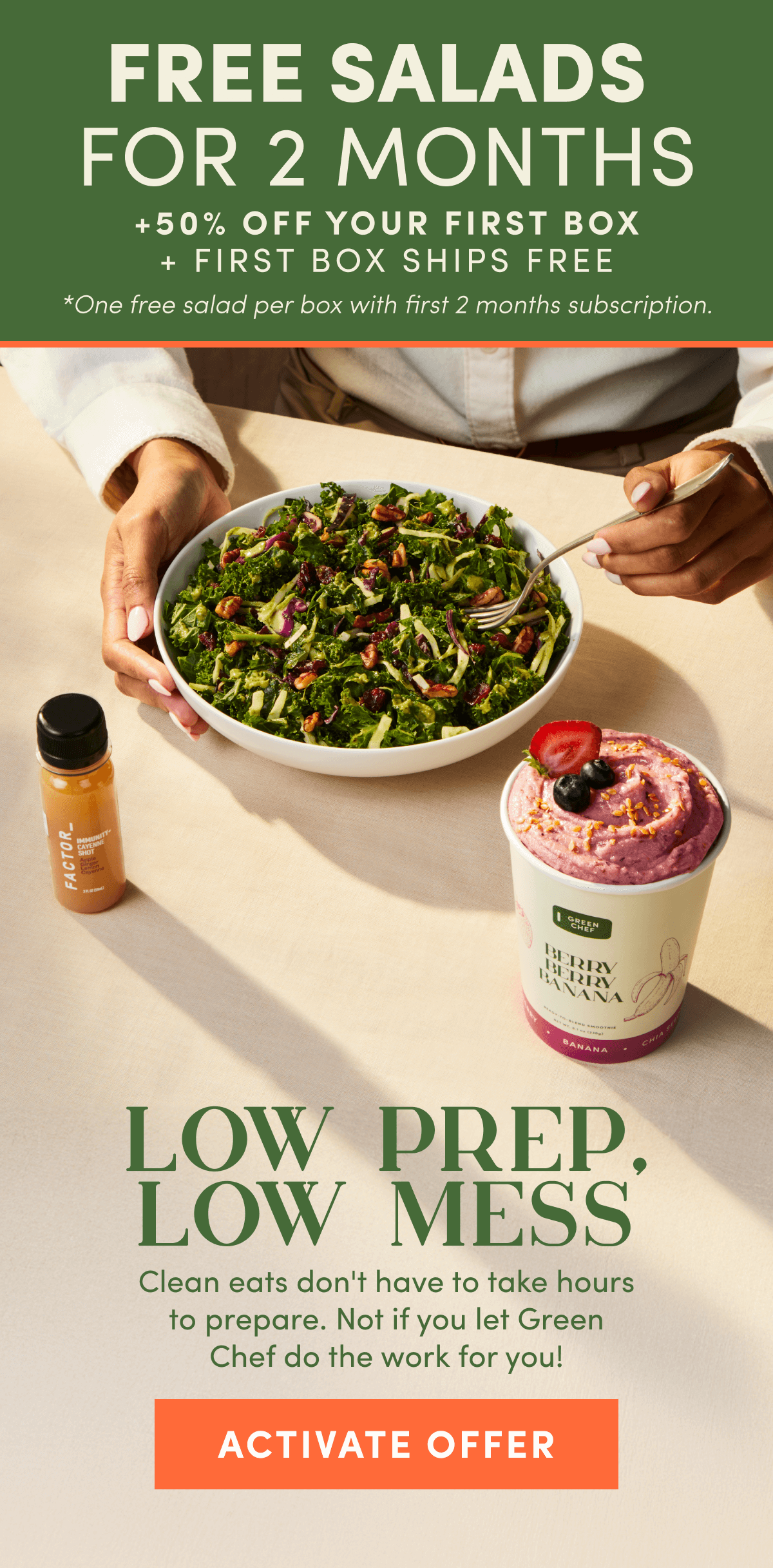 Low Prep, Low Mess. Get FREE SALAD for 2 months + 50% off + first box ships free.