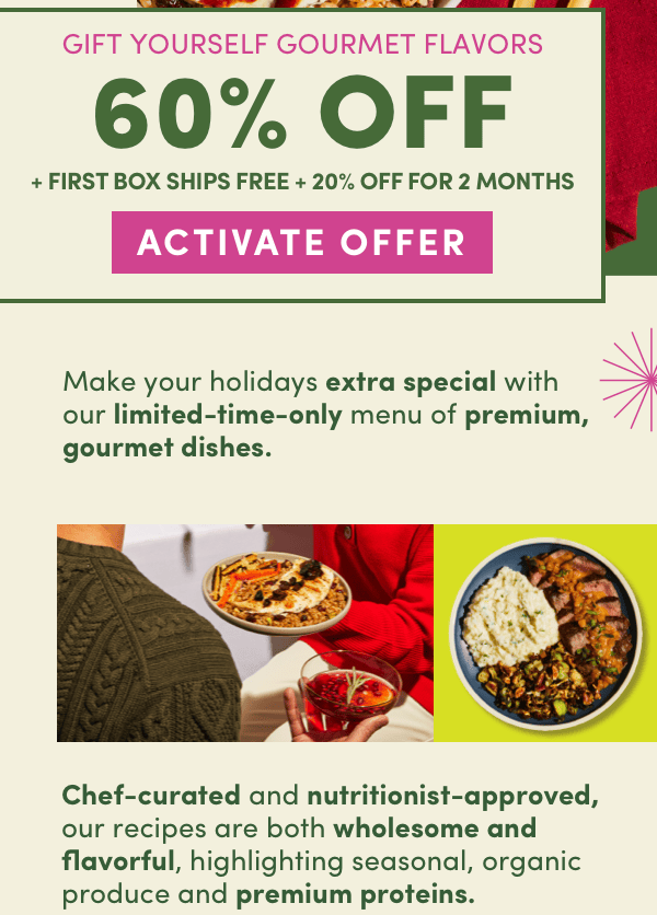 60% off + first box ships free + 20% off for 2 months! 