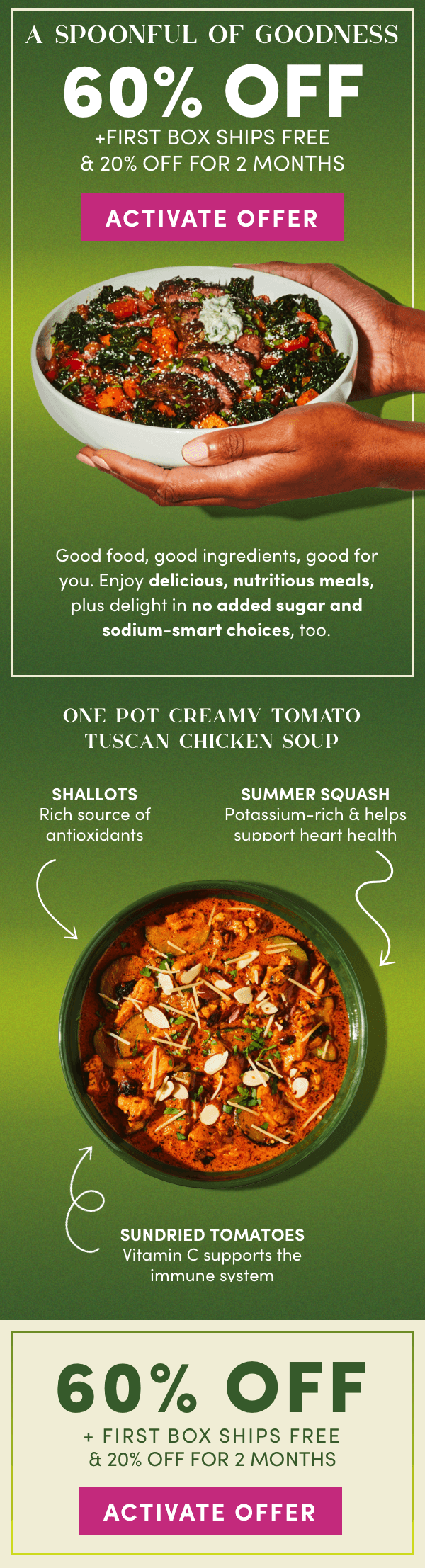 Good food, good ingredients, good for you. Get 60% off + first box ships free + 20% off for 2 months. 