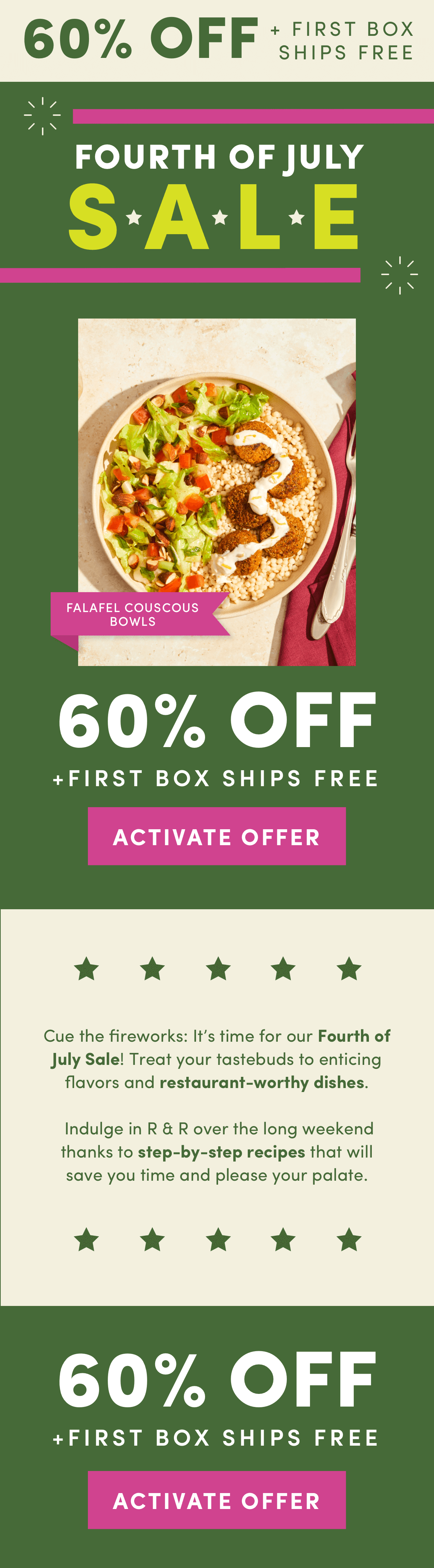 Fourth of July sale is here! get 65% off + first box ships free. Activate your offer today. 