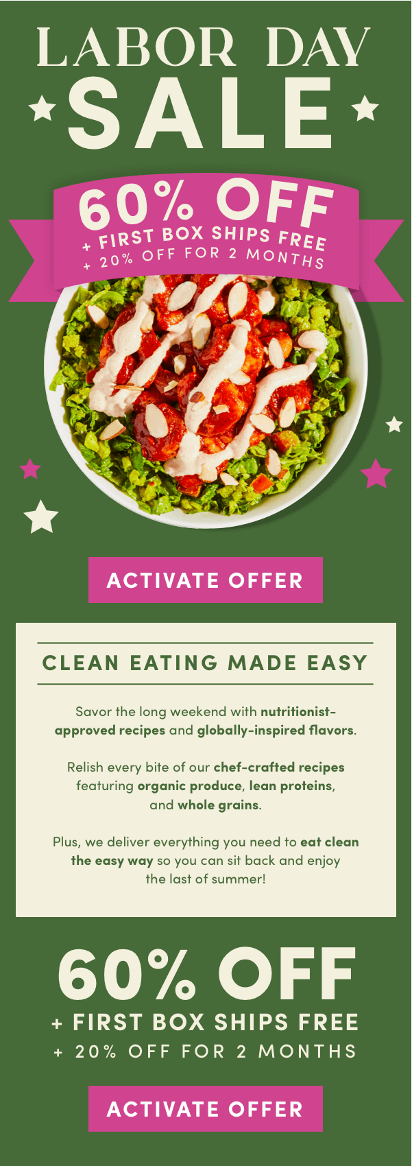 Clean eating made easy! Our labor day sale is ON. Get 60% off + first box ships free + 20% off for 2 months. 