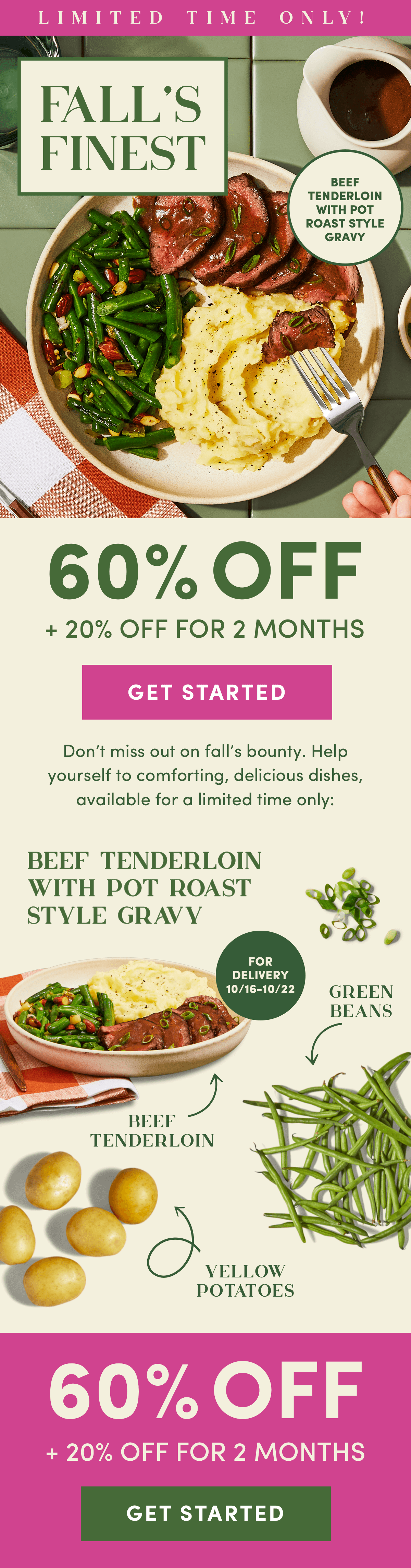 Don't miss out on fall's bounty. Activate your offer of 60% off + 20% off for 2 months.