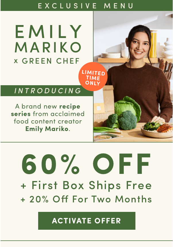 Exclusive menu: Emily Mariko x Green Chef Get 60% off now! 