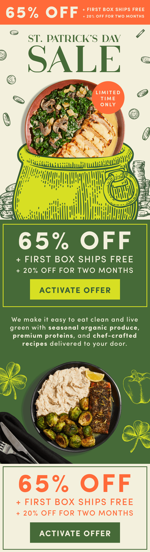 St. Patrick's Day Sale - Eat green & clean with us! Get 65% off + first box ships free + 20% off for 2 months.