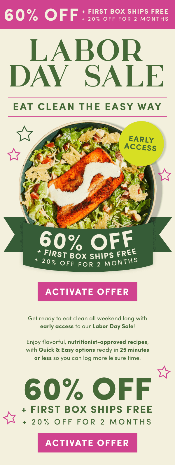 Our labor day sale is on now! Get 60% off + first box ships free + 20% off for 2 months. 