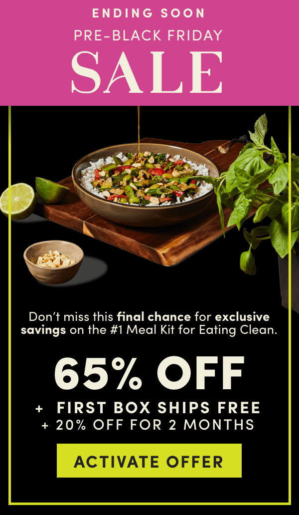 Our Pre-Black Friday Sale is ending soon! Don't miss this final chance for exclusive savings on the #1 meal kit for eating clean.