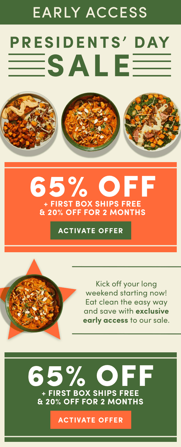 Early access to our Presidents' day sale with 65% off.