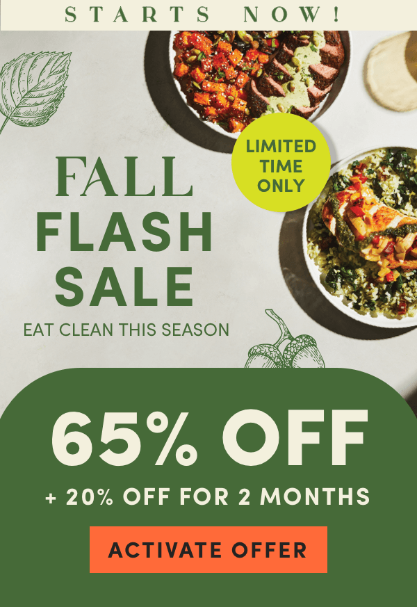 Fall flash sale to eat clean this season. Get 65% off + 20% off for 2 months. 
