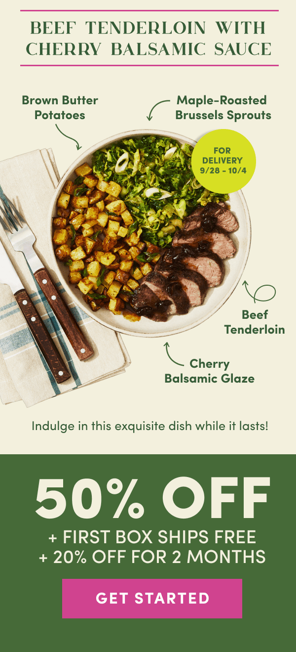 Beef tenderloin with cherry balsamic sauce. Embrace fall with limited-time-only recipes. Get 50% off + first box ships free + 20% off for 2 months.