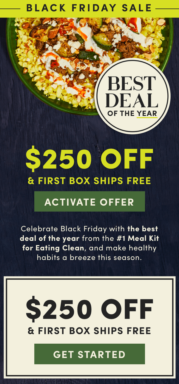 Black Friday Sale is HERE. Our best deal of the year. Get $250 off + first box ships free.