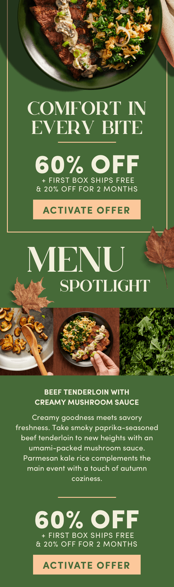 Confort in every bite. Get 60% off + 20% off for 2 months when you activate your offer now,