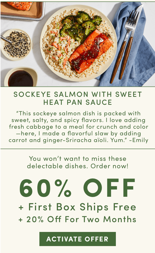 You won't want to miss these delectable dishes. Order now and get 60% off + first box ships free + 20% off for 2 months.