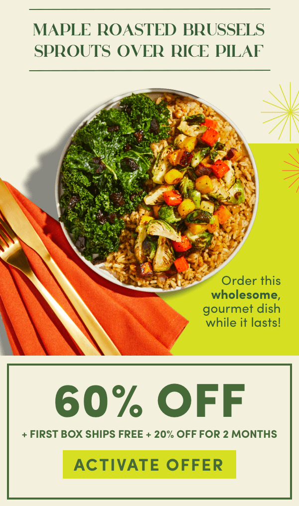 60% off + first box ships free + 20% off for 2 months! 