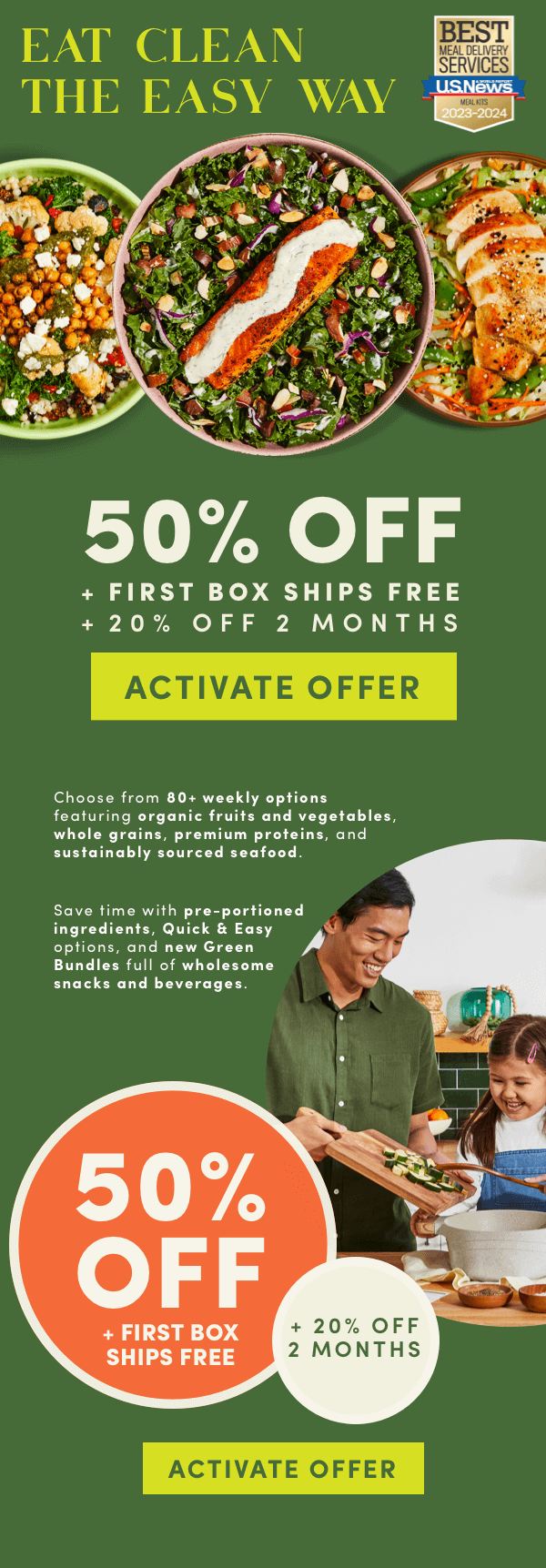 Quick & easy clean eats. 50% OFF + FIRST BOX SHIPS FREE + 20% OFF FOR 2 MONTHS.