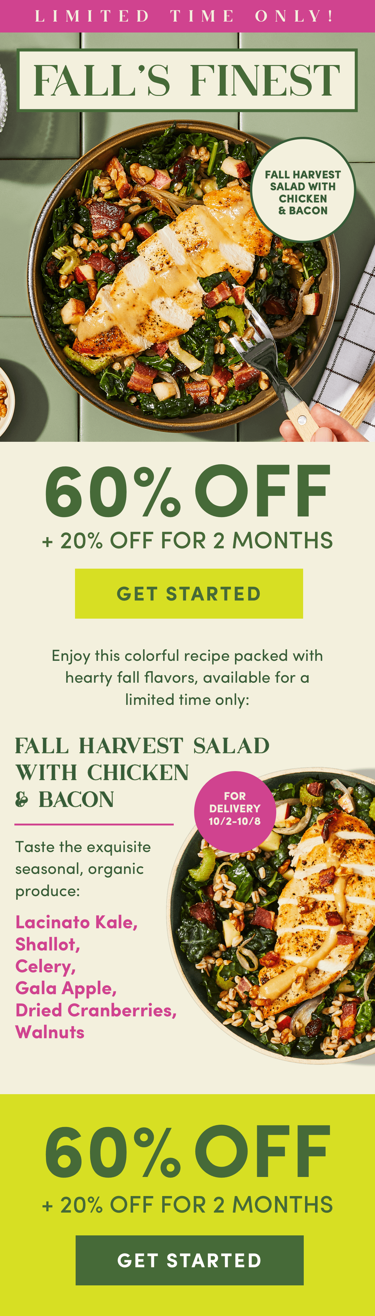 Limited time only, fall's finest. 60% off + 20% off for 2 months.