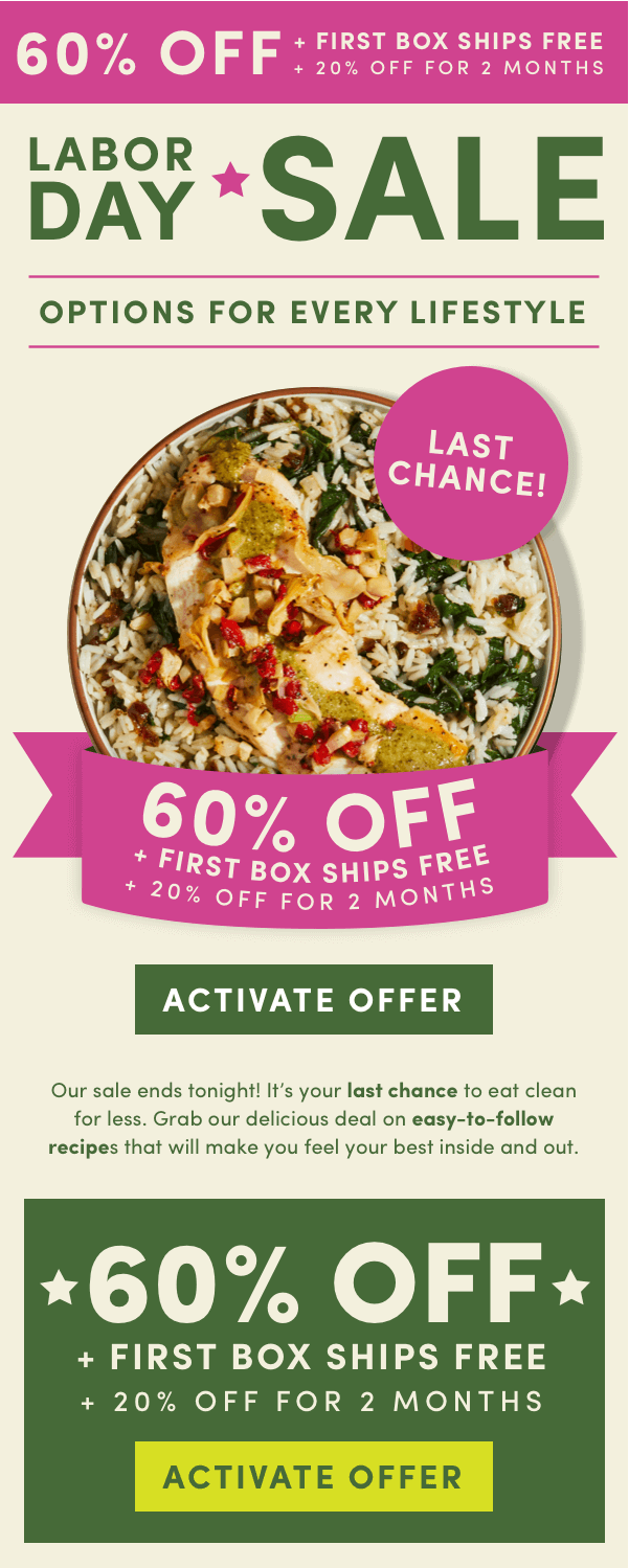 Options for every lifestyle.Our sale ends tonight, its your last chance to eat clean for less.