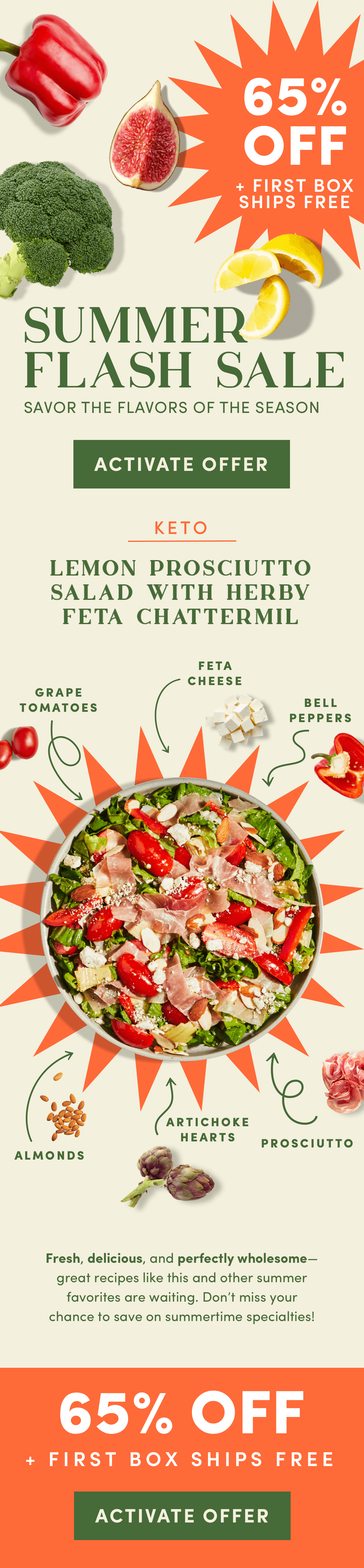 SUMMER FLASH SALE. Savor the flavors of the season with our offer of 65% off + first box ships free.