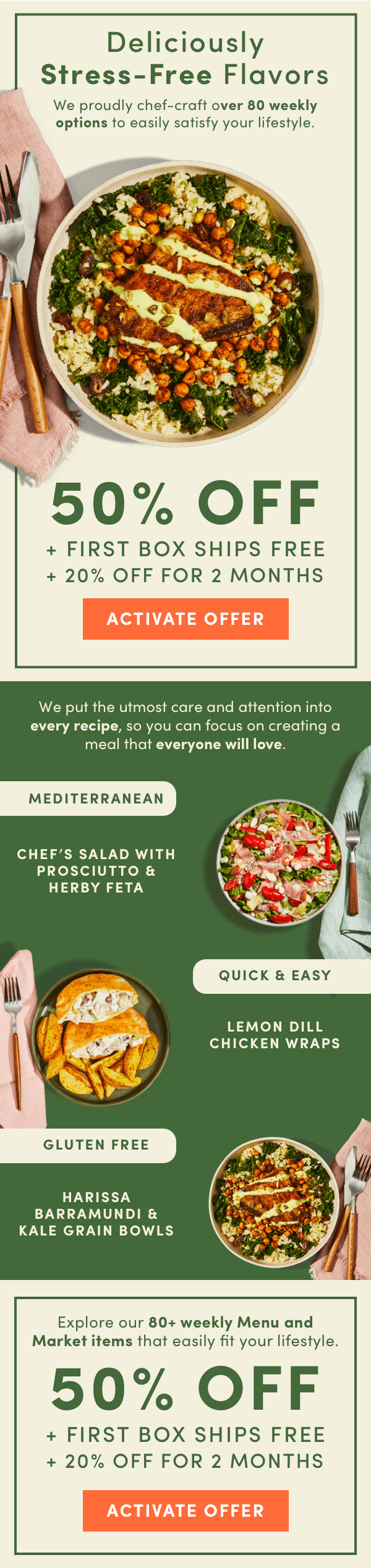 Deliciously Stress-Free Flavors 50% off + first box ships free + 20% off for 2 months.