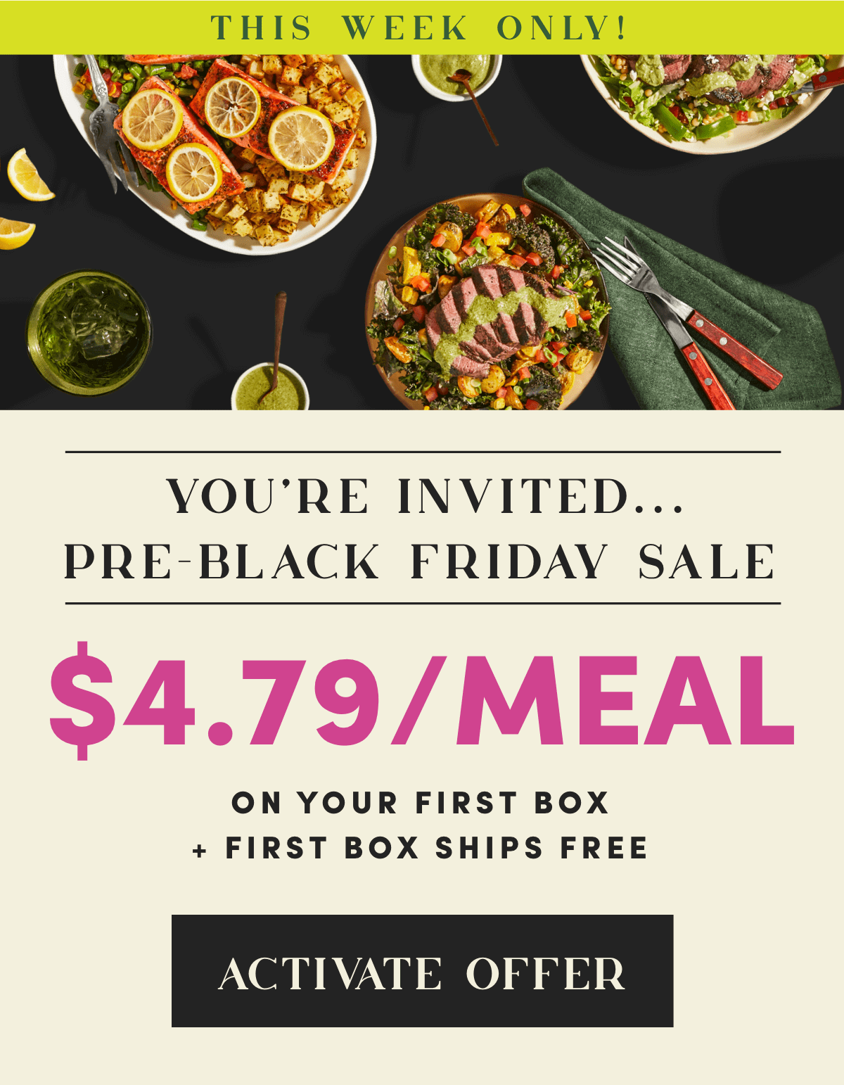 This Week Only - Pre-Black Friday Sale | $4.79/Meal on your first box + free shipping - Activate Offer