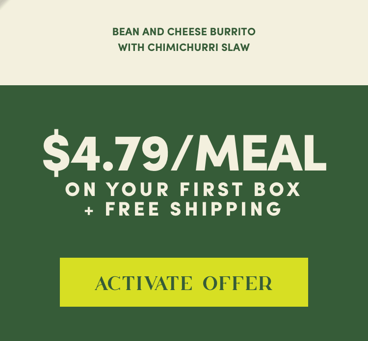 Bean and chess burrito with chimichurri slaw - $4.79/Meal on your first box + free shipping | Activate Offer