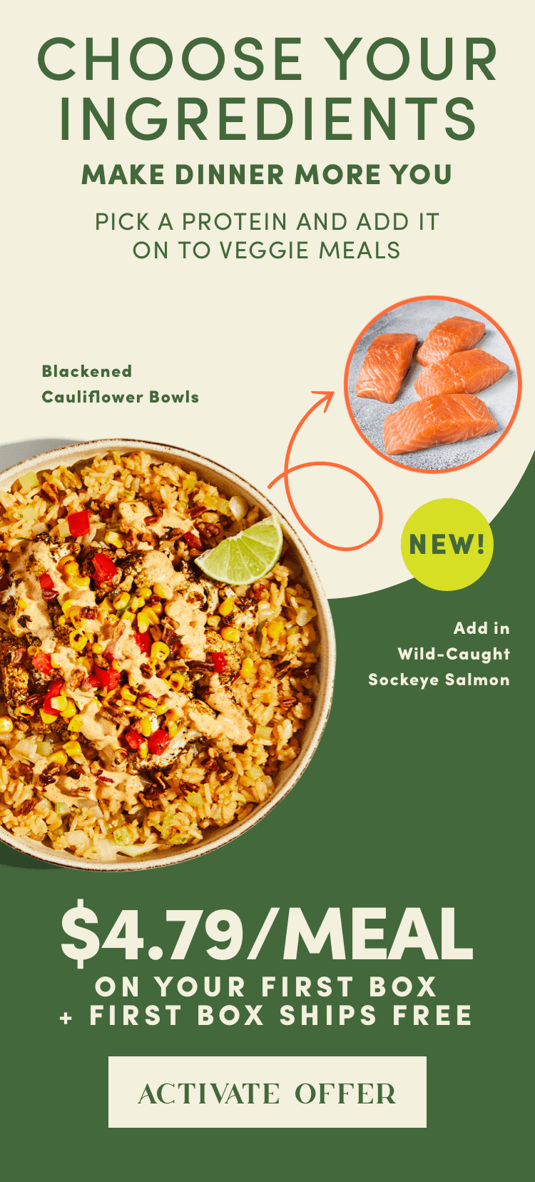 Choose your ingredients, make dinner more you - $4.79/Meal on your first box + first box ships free
