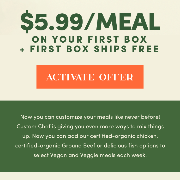 $5.99/Meal on your first box + First box Ships Free | Activate Offer