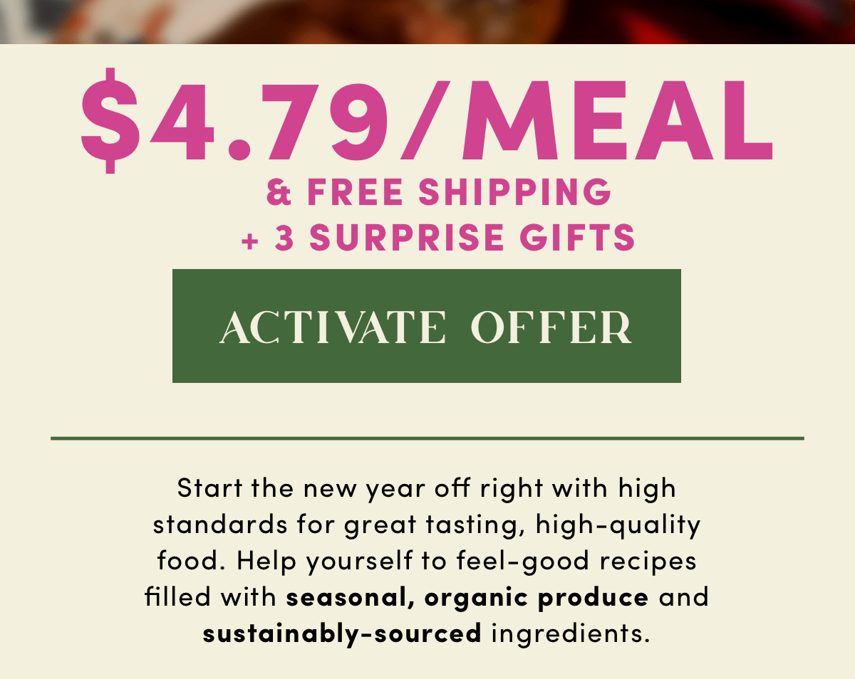 $4.79/Meal & Free Shipping + 3 Surprise Gifts | Activate Offer