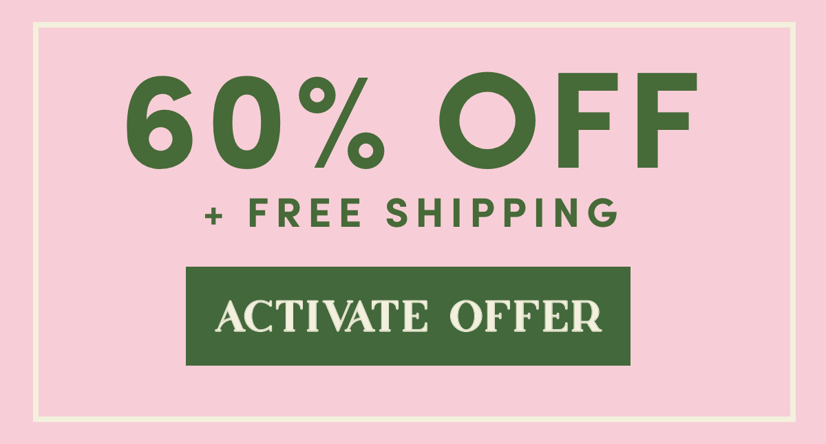 60% OFF + Free Shipping | Activate Offer
