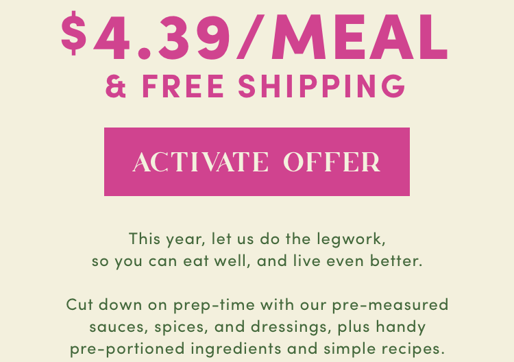 $4.39/Meal + Free Shipping | Activate Offer