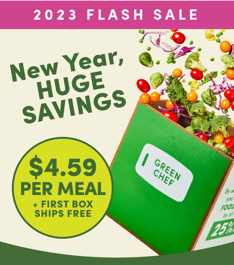 2023 Flash Sale - New Year, HUGE SAVINGS | $4.59/Meal + First Box Ships Free - Activate Offer