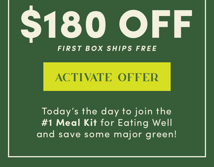 Get $180 Off + 1st Box Ships Free | Activate Offer