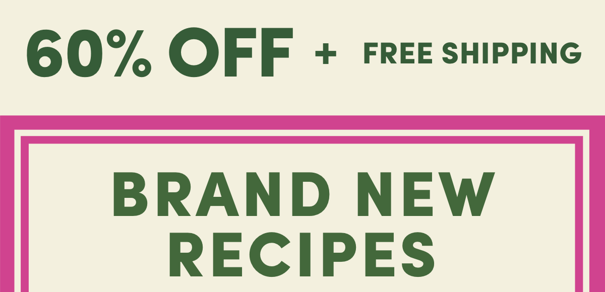 60% off - Brand New Recipes