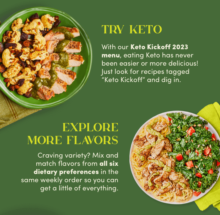Try Keto, Explore more flavors, Customize!