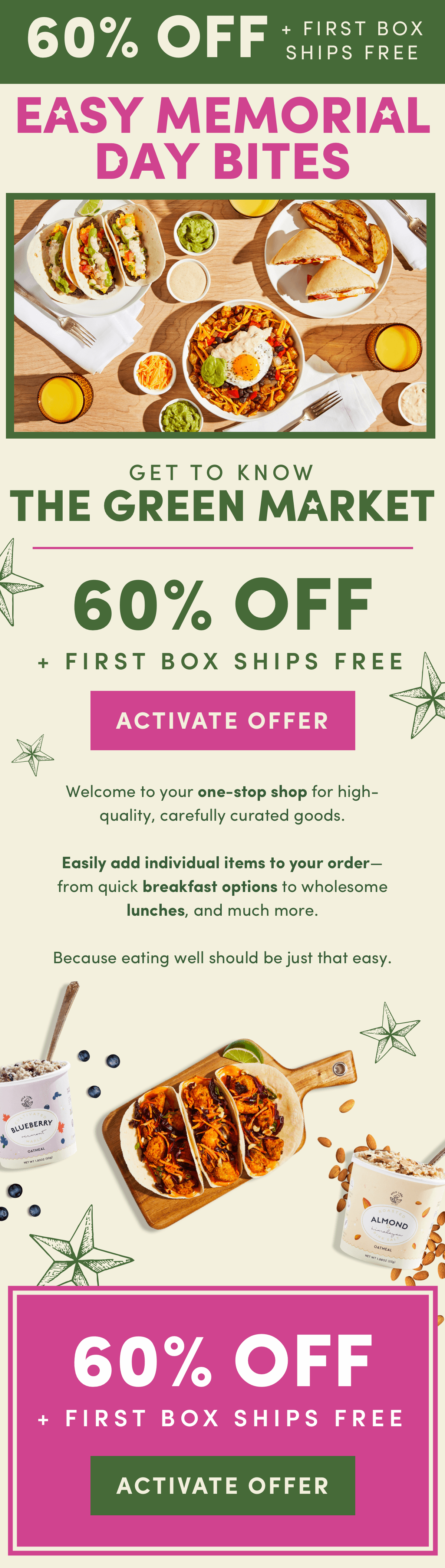 Easy Memorial Day bites. Get to know our green market with 60% off + first box ships free.