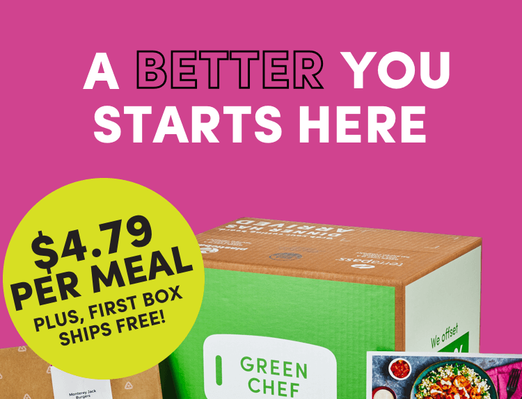 A better you starts here: $4.79/Meal + first box ships free