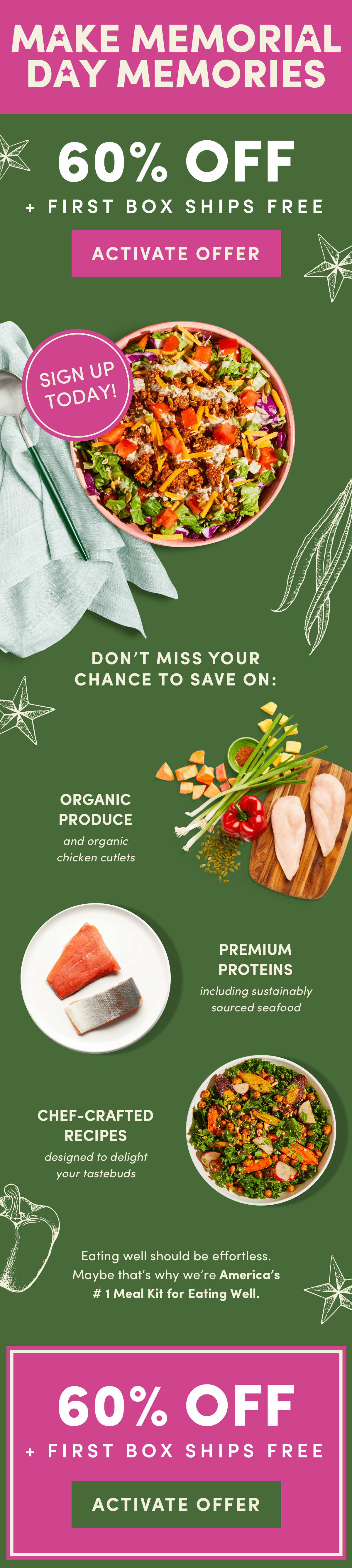 Don't miss your chance to save on organic produce, premium proteins and chef-crafted recipes.
